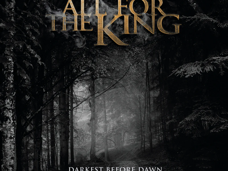 All For The  King: causando alto impacto en la escena del metal con su tercer album Darkest Before The Dawn