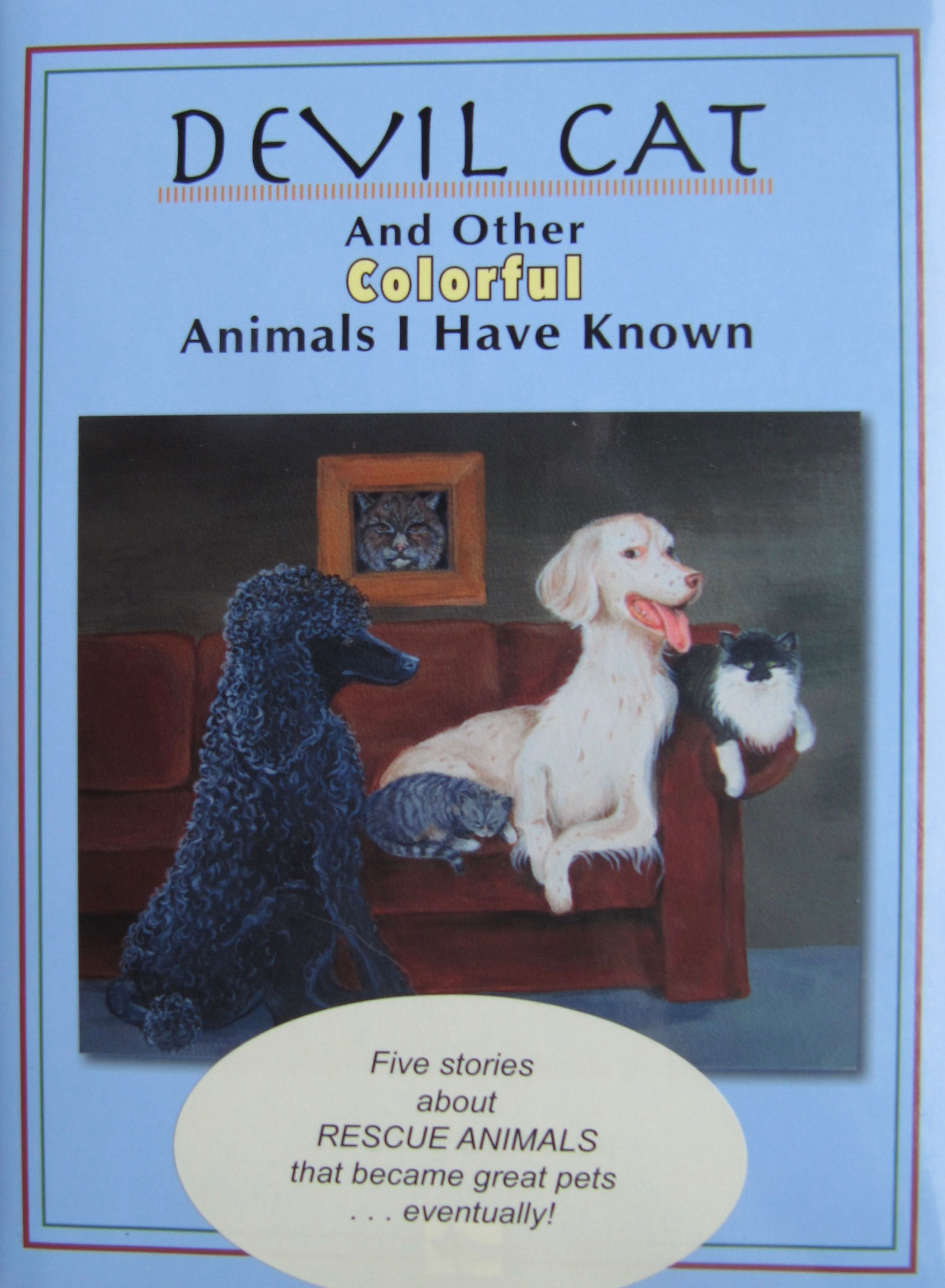 Devil Cat and Other Colorful Animals I Have Known by Judy Fleagle