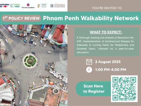 1st Policy Review for the Phnom Penh Walkability Network.