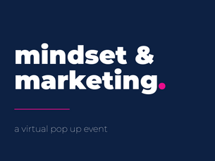 mindset & marketing - virtual pop up event