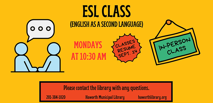 ESL Class for adults, Mondays at 10:30 AM, resuming Sept. 14.