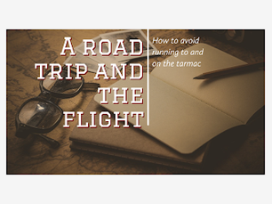 Vintage travel poster with map, sunglasses and notebook; text says A ROAD TRIP AND THE FLIGHT and How to avoid running to and on the tarmac