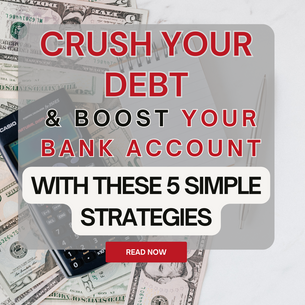 Pay off Your Debt and Boost Your Bank Account - 5 Proven Strategies for Crushing Your Debt