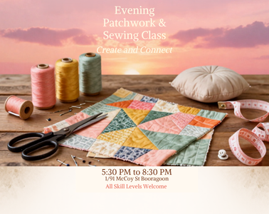 Tuesday 04/AUG/2026B - Evening Patchwork and Sewing