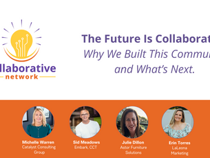 The Future Is Collaborative:  Why We Built This Community and What’s Next