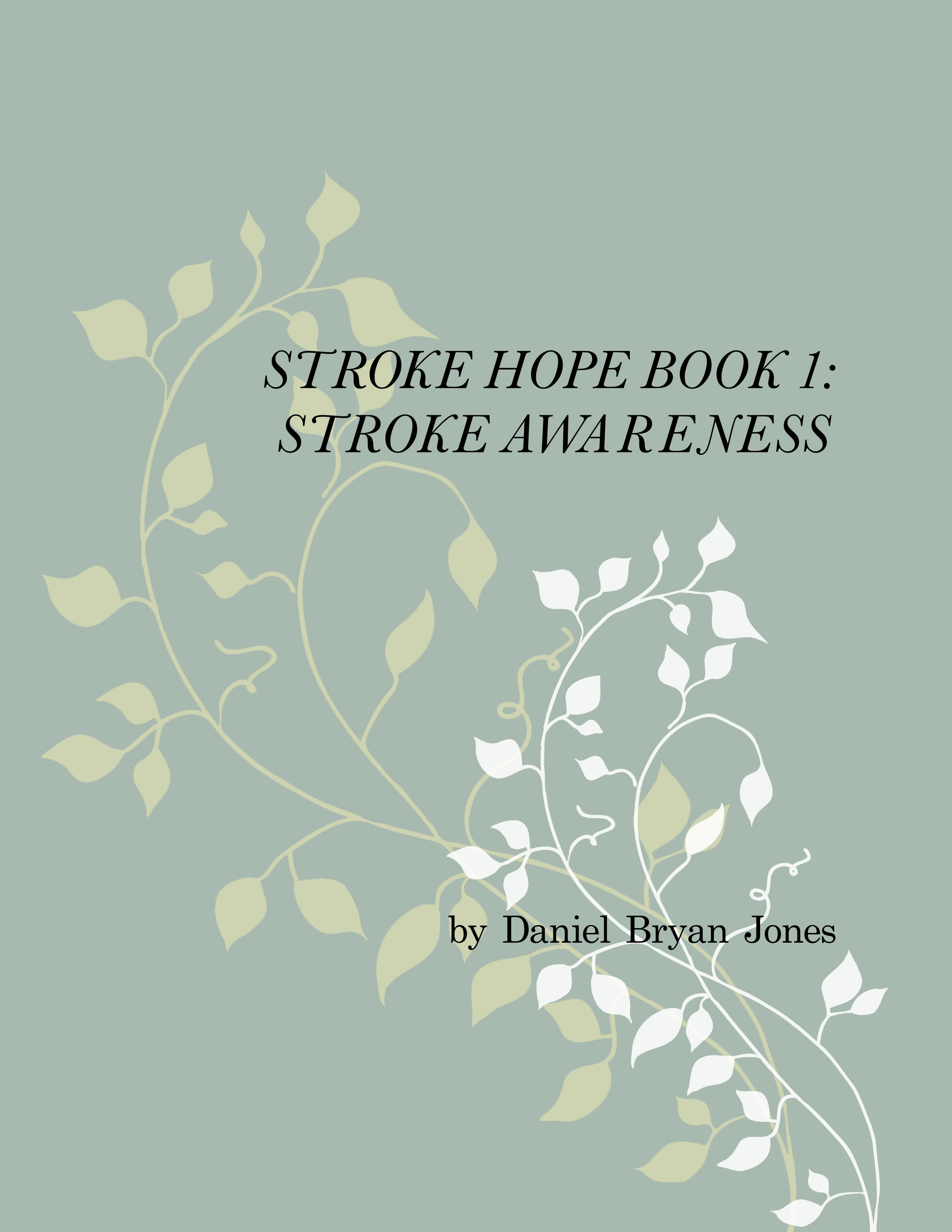 Stroke Hope book 1: Stroke Awareness by Daniel Jones