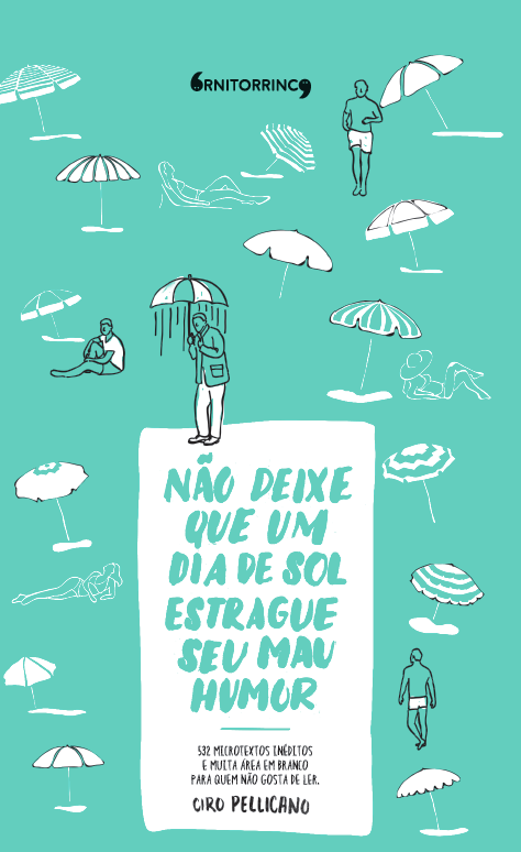Não deixe que um dia de sol estrague seu mau humor