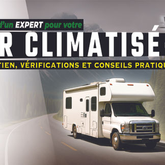 La climatisation d’un VR | L'entretien et les bonnes pratiques à avoir
