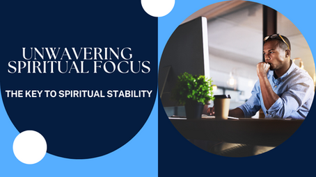 Man focused on a computer in an office, with text: "Unwavering Spiritual Focus. The Key to Spiritual Stability." Blue and dark tones.
