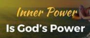 GOD’S WORD IS AN INNER POWER