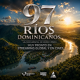 97 Rios Dominicanos un documental de Roddy Pérez Group y Dominicana Verde. Dominicana Verd