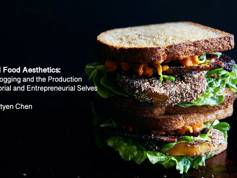 Beyond Food Aesthetics: Food Blogging and the Production of Authorial and Entrepreneurial Selves 