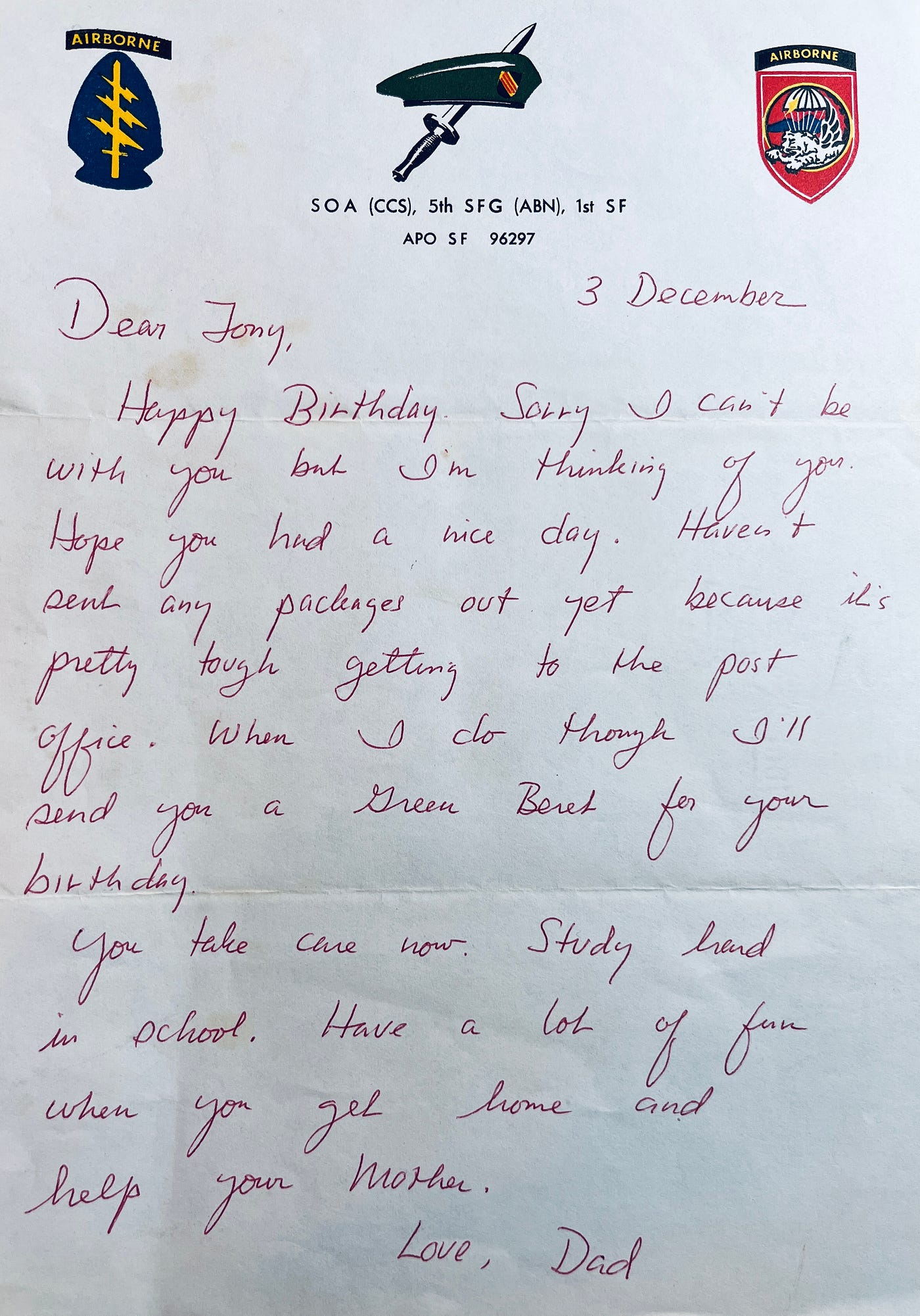 Letter from my father (MAJ Tony Carbone) written on MACV-SOG CCS stationary while in Ban Mê Thuôt, Vietnam.  This one was written on my birthday, December 3rd.Part of the autobiography of Dr. Anthony J. Carbone, Son in the Shadow of a Green Beret Hero.