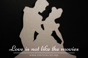 Love is not like the movies...