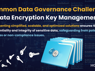 Common Data Governance Challenges in Data Encryption Key Management 