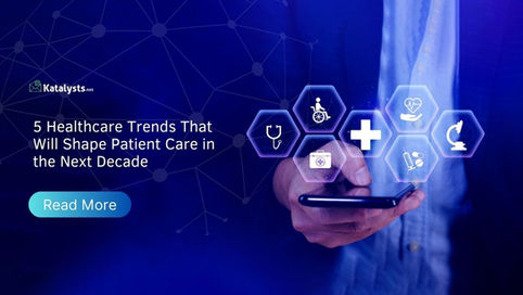 5 Healthcare Trends that will shape Patient Care and redefine Healthcare Content Marketing