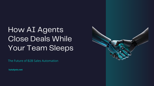 How AI Agents Close Deals While Your Team Sleeps: The Future of B2B Sales Automation