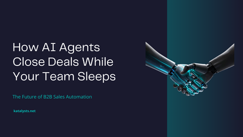How AI Agents Close Deals While Your Team Sleeps: The Future of B2B Sales Automation