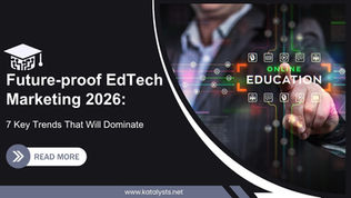 Future‑Proof your EdTech Marketing in 2026: 7 Key Trends That Will Dominate