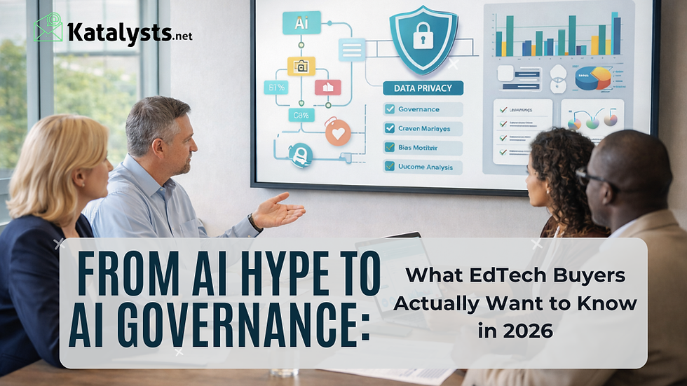 From AI Hype to AI Governance: What EdTech Buyers Actually Want to Know in 2026