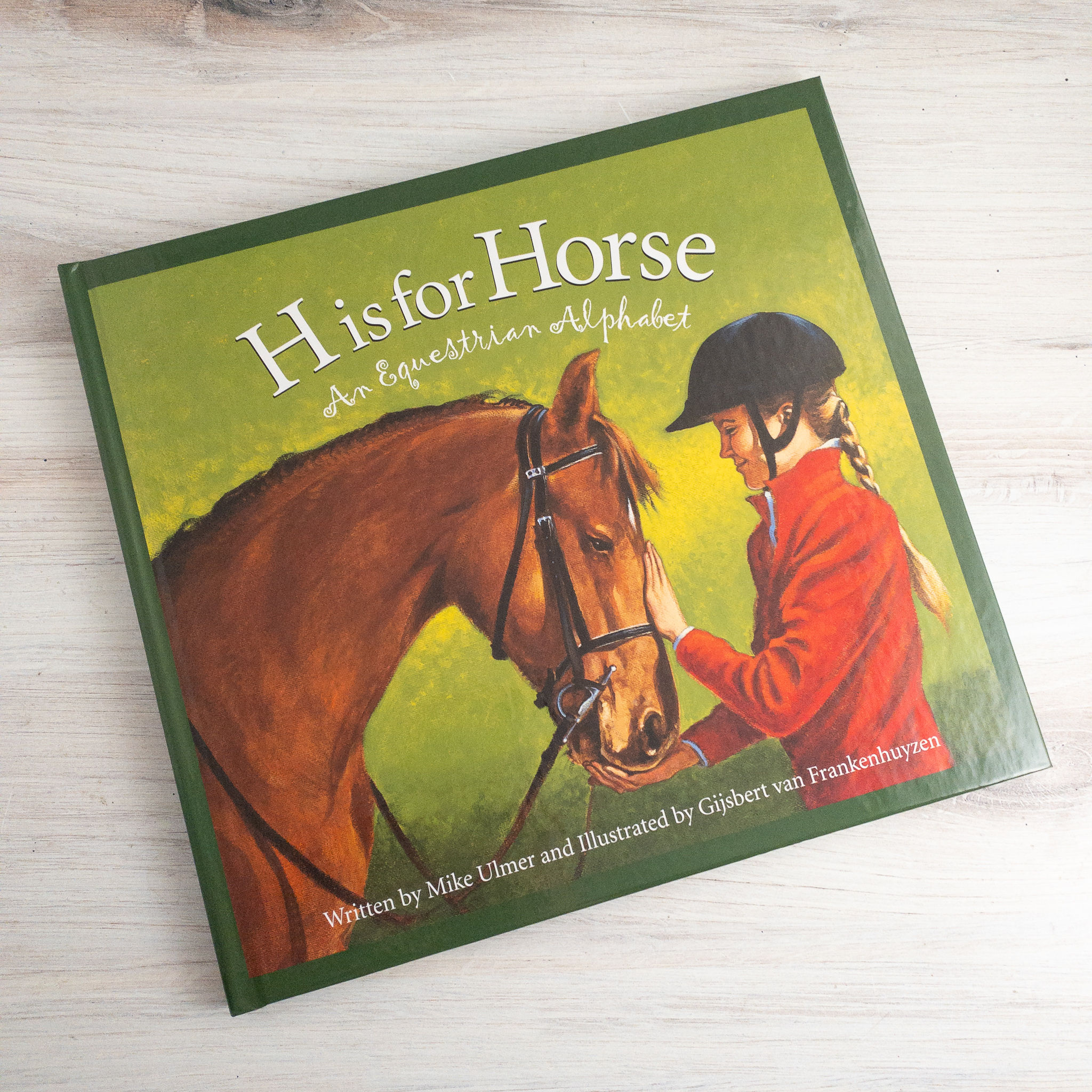 H is for Horse: An Equestrian Alphabet Book