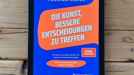 Die Kunst, bessere Entscheidungen zu treffen - Nicolas Kröger, Florian Höper [”Entscheidungen treffen”]