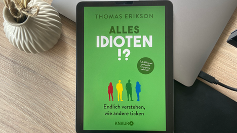 „Alles Idioten!?: Endlich verstehen, wie andere ticken“ – Thomas Erikson