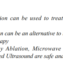 Korkusuz, Y., Gröner, D., Raczynski, N., Relin, O., Kingeter, Y., Grünwald, F., & Happel, C. (2017). Thermal ablation of thyroid nodules: are radiofrequency ablation, microwave ablation and high intensity focused ultrasound equally safe and effective methods? European Radiology, 28(3), 929–935. doi:10.1007/s00330-017-5039-x 