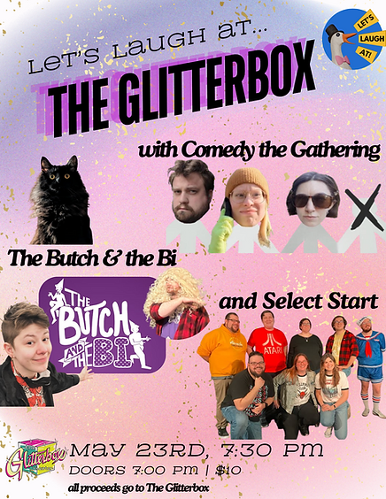Let's Laugh At... The Glitterbox Theater (May Show)
