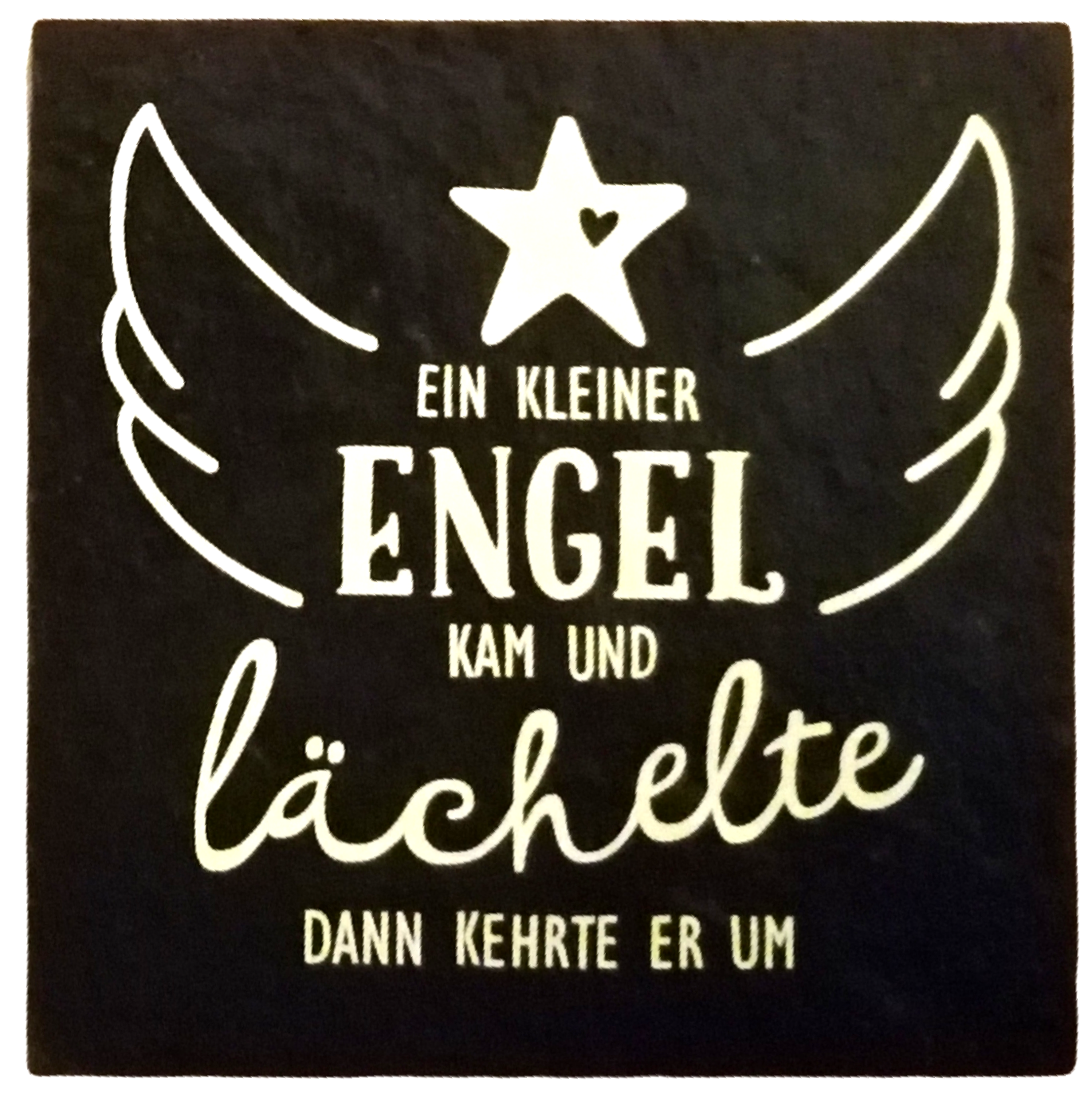 10cm Schieferplatte "Ein kleiner Engel kam..."
