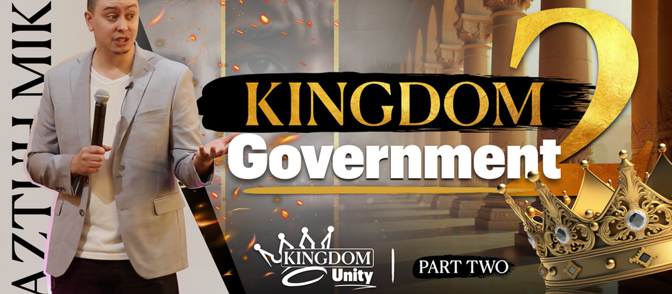 Kingdom Unity Part 2 - Kingdom Government by Paztuh Mike Wuebbles