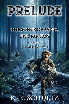 Prelude, The Songs of Aarda, book one in the epic fantasy series