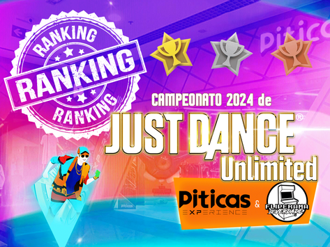 Ranking Campeonato de Just Dance Unlimited - Piticas Experience 2024