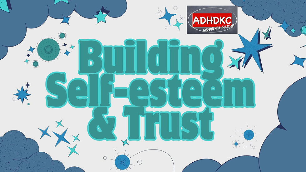 Building Self-Esteem and Self-Trust (Women's Group)