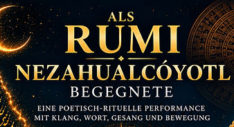 Al Rumi Nezahuálcoyotl begegnete_edited.jpg