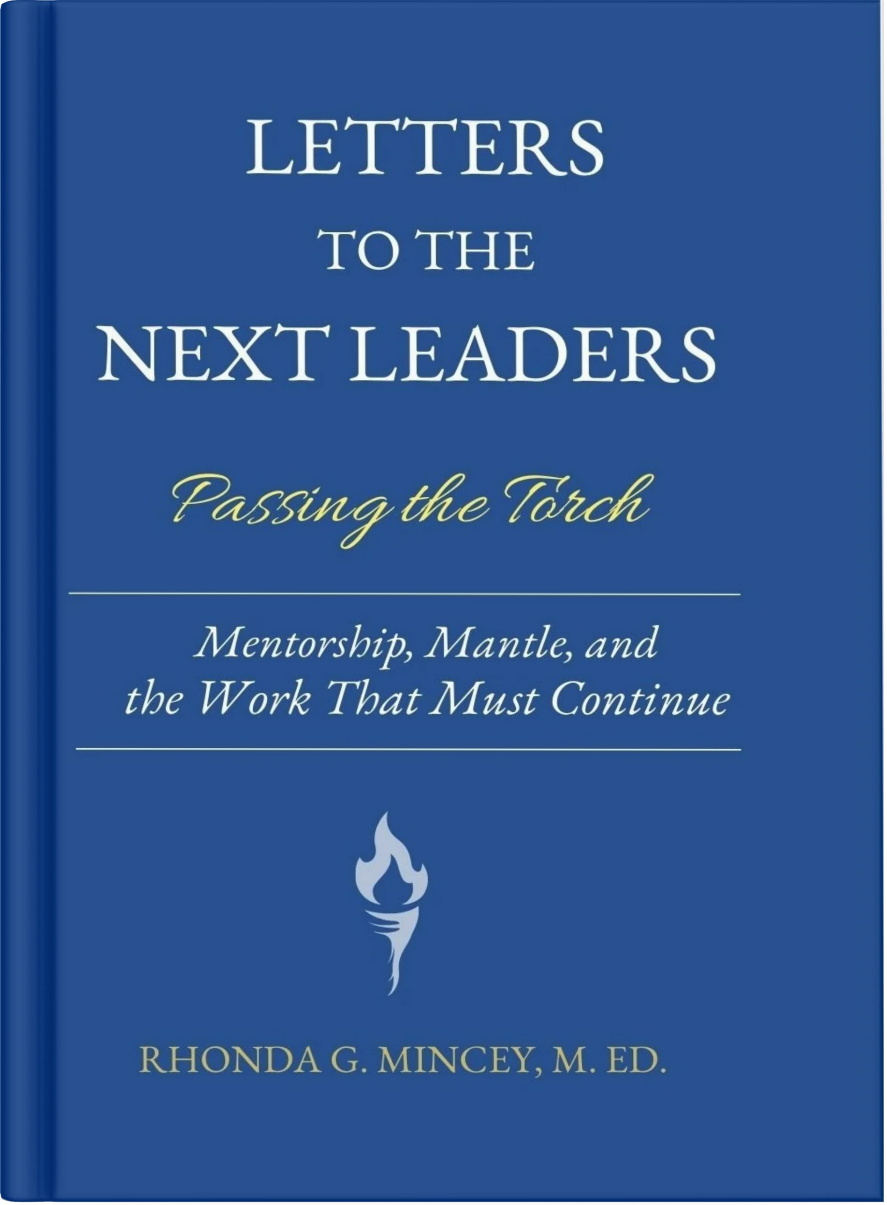 Letters to the Next Leaders (Signed Edition) Hardcover | Rhonda G. Mincey