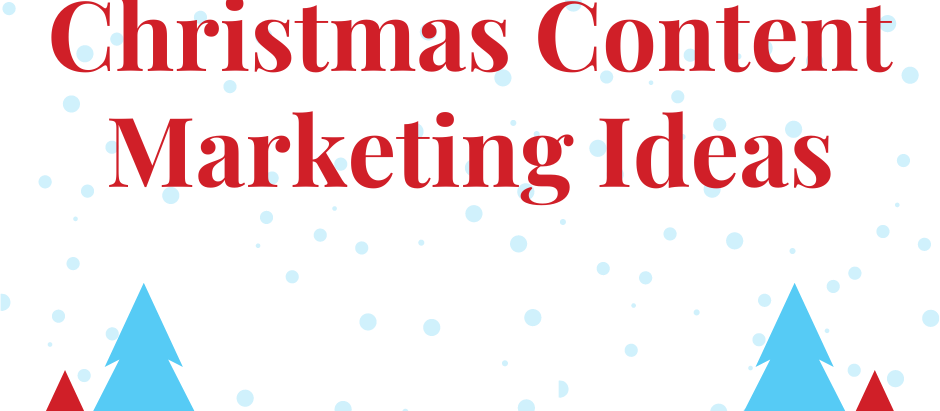 Christmas Content Marketing Ideas