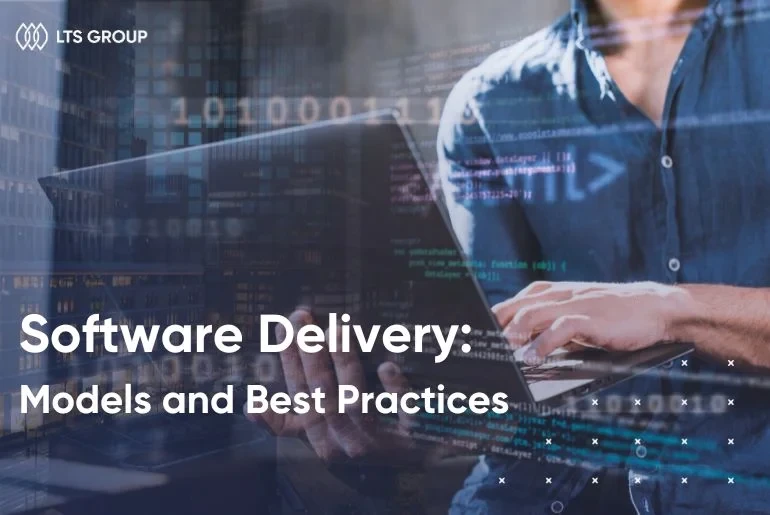 Software Delivery Models and Best Practices Explained