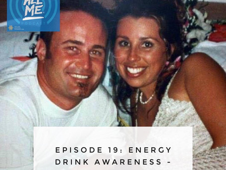 PodCast Episode. We Discuss The Dangers of Energy Drinks As A Guest of The Taylor Hooton Foundation
