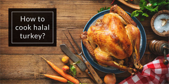 How to cook Halal Turkey?