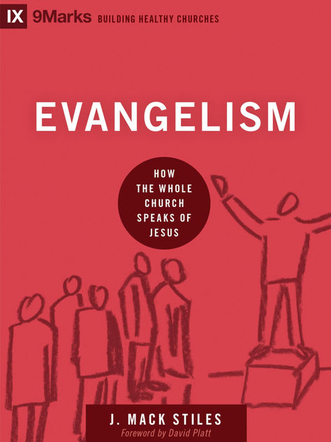 Evangelism: How the Whole Church Speaks of Jesus