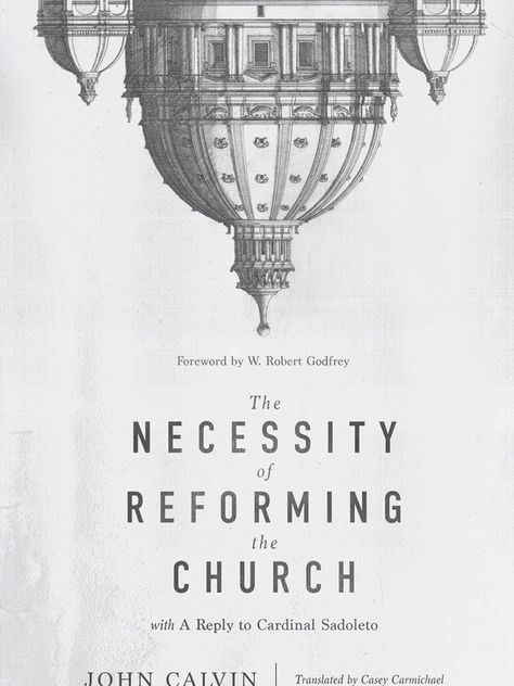 The Necessity of Reforming the Church