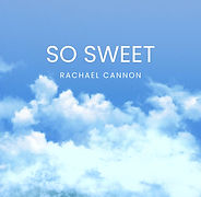 music_so-sweet_cannon-rachael.jpeg