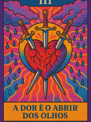 a dor é o abrir dos olhos - carta 3 de espadas tarot