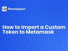 How to Import a Custom Token to Metamask