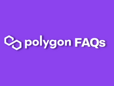 Polygon FAQ’s