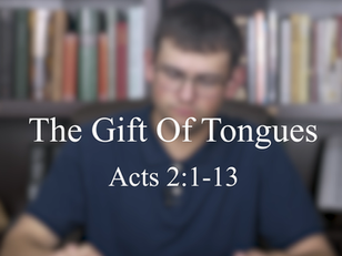 New Bible Study: The Gift of Tongues.