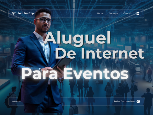 Aluguel de internet para eventos: Entenda como funciona!
