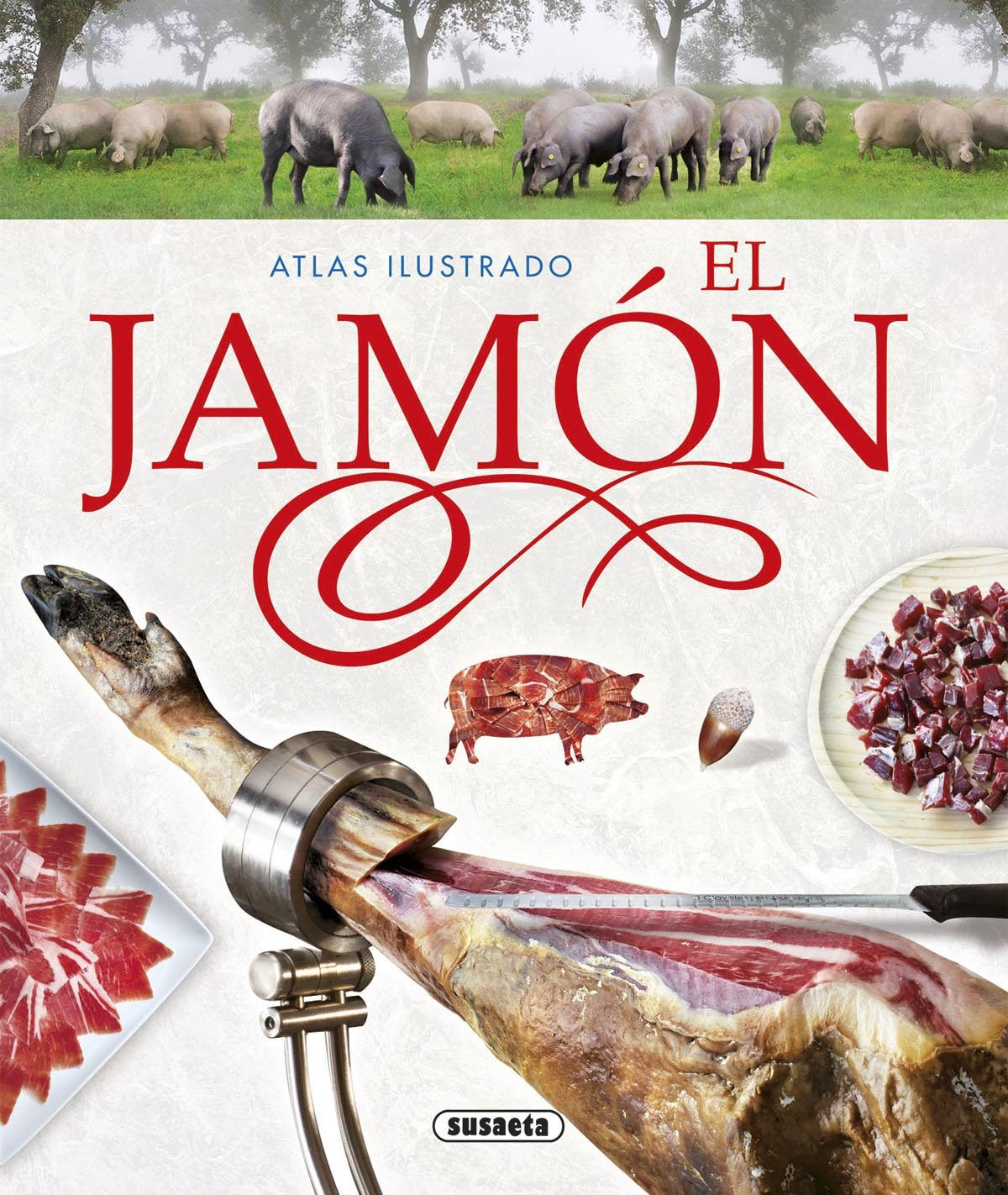 Atlas Ilustrado El Jamón 1 Vol. Ed. Lexus