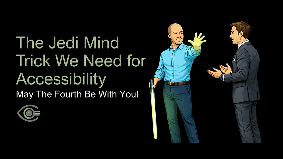 Slide with a black background showing a comic-style illustration of two business people. A man in a blue shirt raises his hand in a Jedi mind trick gesture while holding a glowing light-green cane styled like a lightsaber. Another man in a suit stands opposite, reacting with open hands. On the left, large text reads "The Jedi Mind Trick We Need for Accessibility" with the line "May The Fourth Be With You!" and a stylised eye logo below.